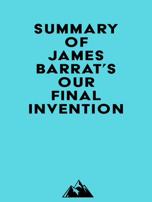 cover image of Summary of James Barrat's Our Final Invention
